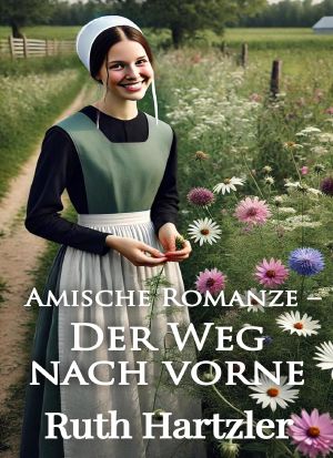 [Amish Miller Schwestern 02] • Der Weg nach vorne